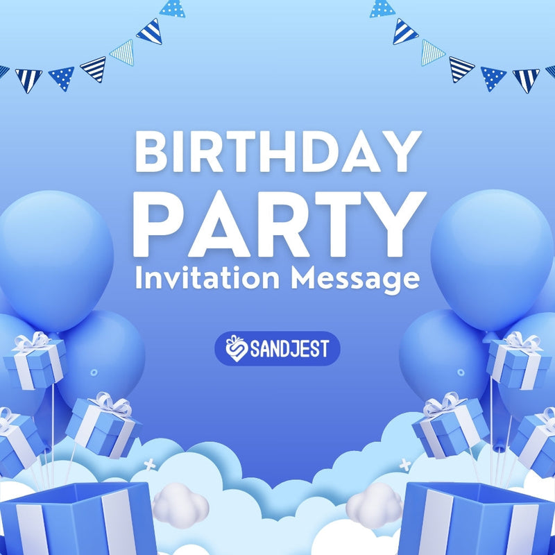  Find the perfect birthday party invitation maessage to set the tone for your celebration!