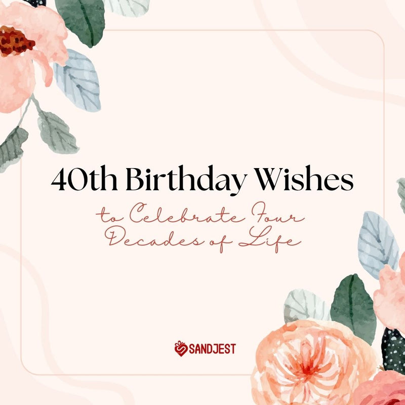 Surprise your loved ones with unforgettable 40th birthday wishes that go beyond the ordinary