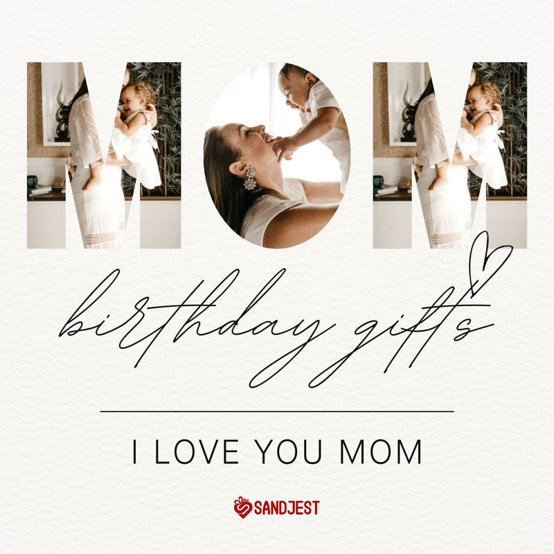 Unique Mom Birthday Gifts
