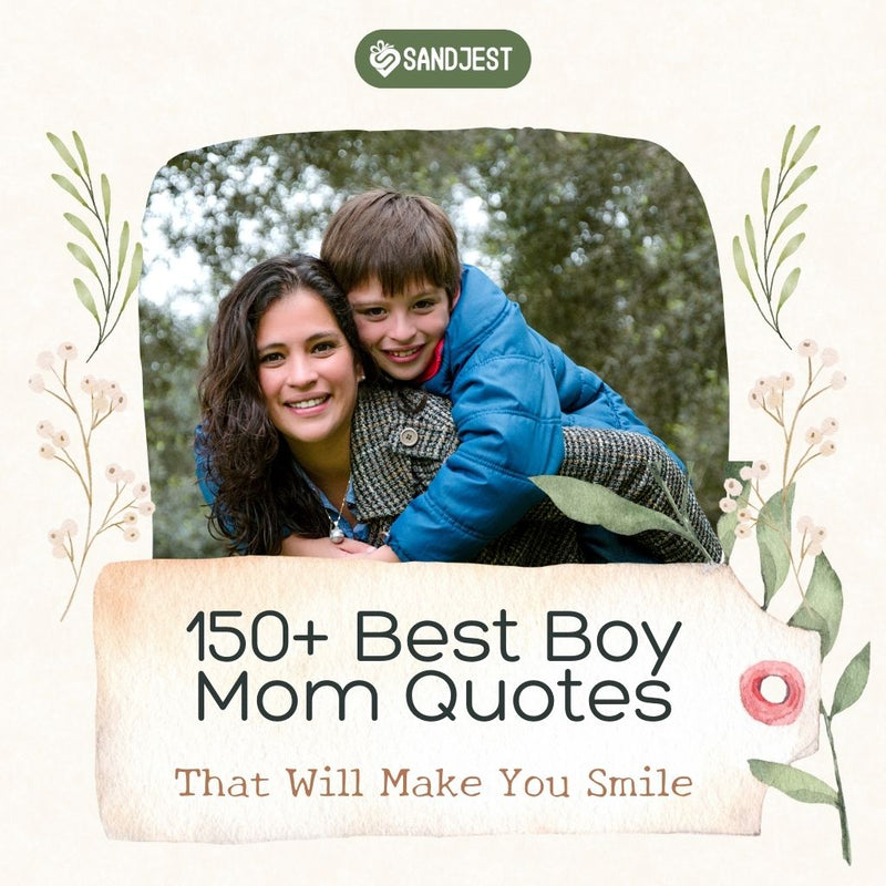 Uplifting and relatable quotes celebrating the joys and adventures of being a boy mom