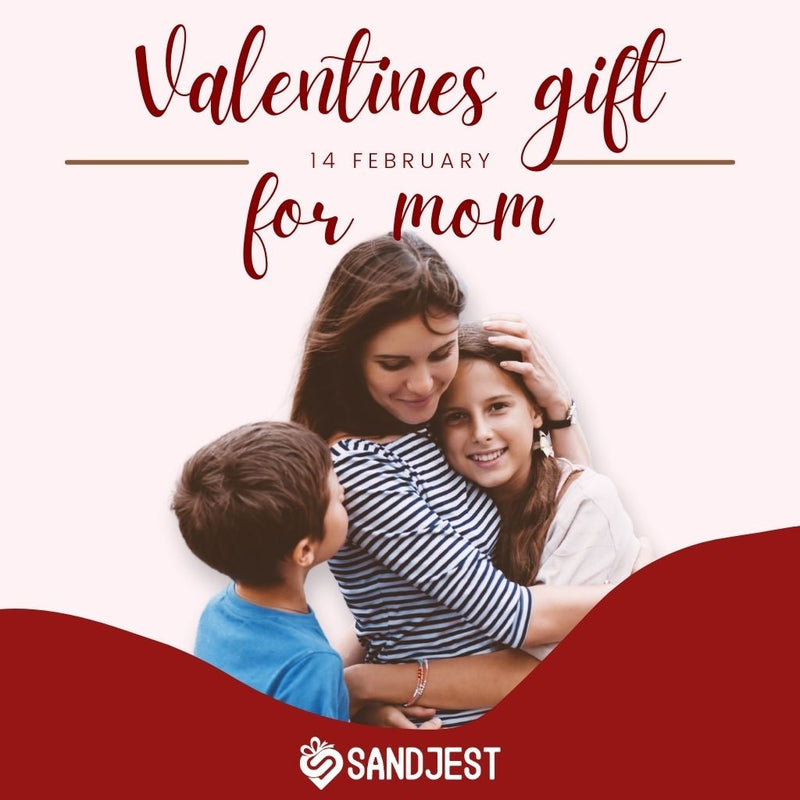 A beautifully wrapped Valentines Gift For Mom, symbolizing love and appreciation in every detail. 