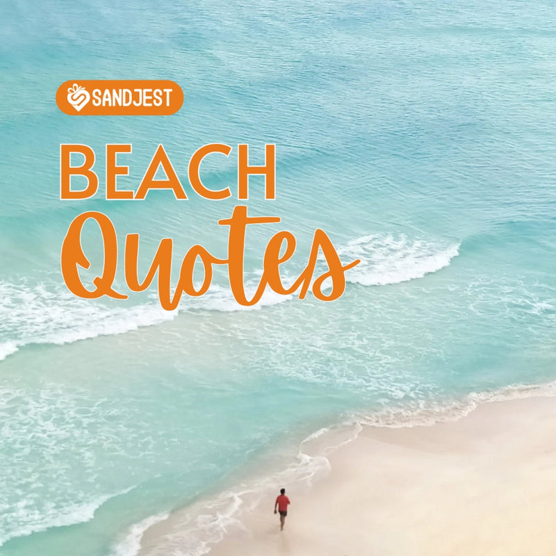 Explore the best beach quotes to inspire your next beach day.