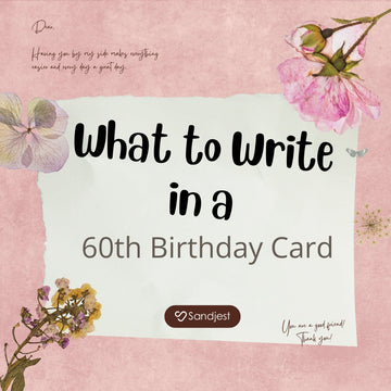 Need ideas fast? Here’s where to begin when asking what to write in a 60th birthday card.