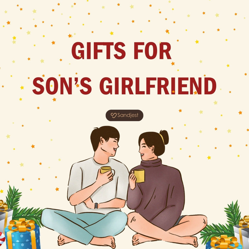 Best Cute, Holiday & Personalized Gifts for Son’s Girlfriend