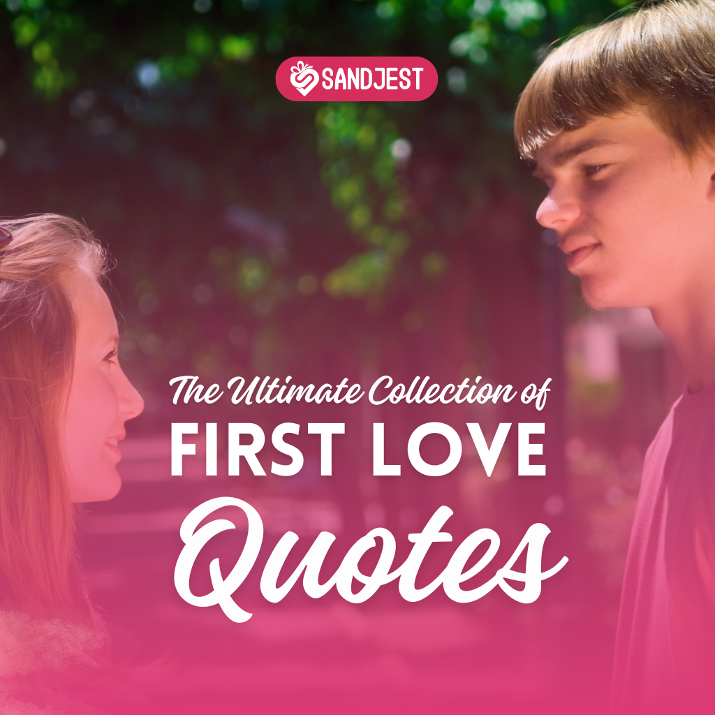 Explore a collection of adorable quotes about the magic of first love.