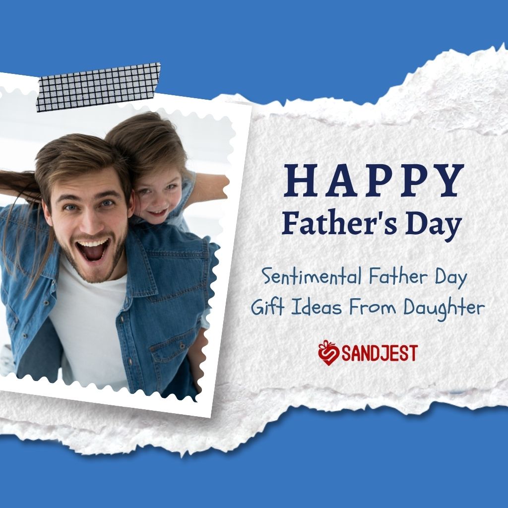 A variety of sentimental Father's Day gift ideas from daughters.