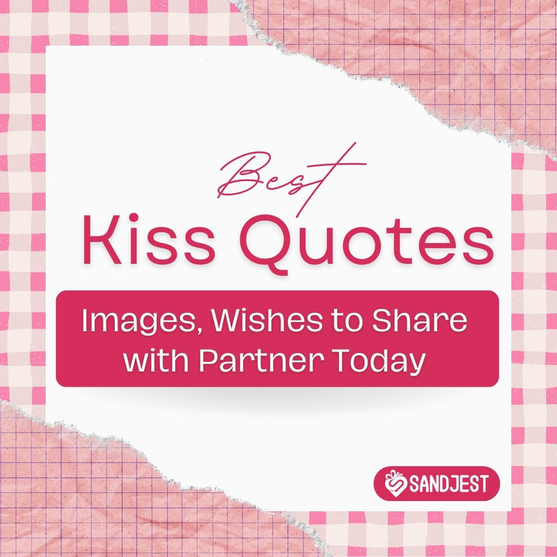 Capture the essence of love with these quotes about kissing.