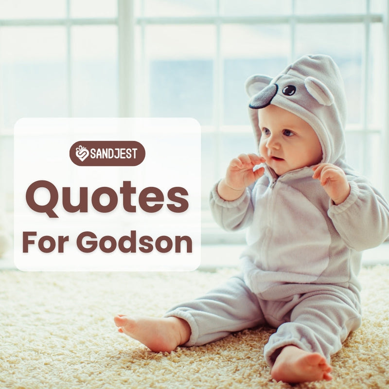 Find the perfect words to express your love and support for your godson. 