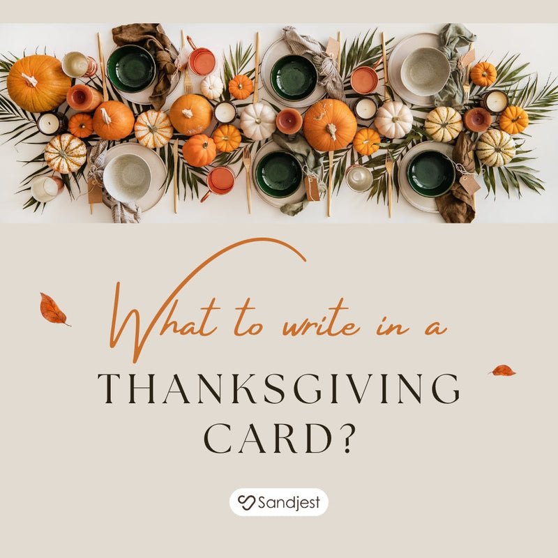 Find heartfelt ideas on what to write in a Thanksgiving card for loved ones.