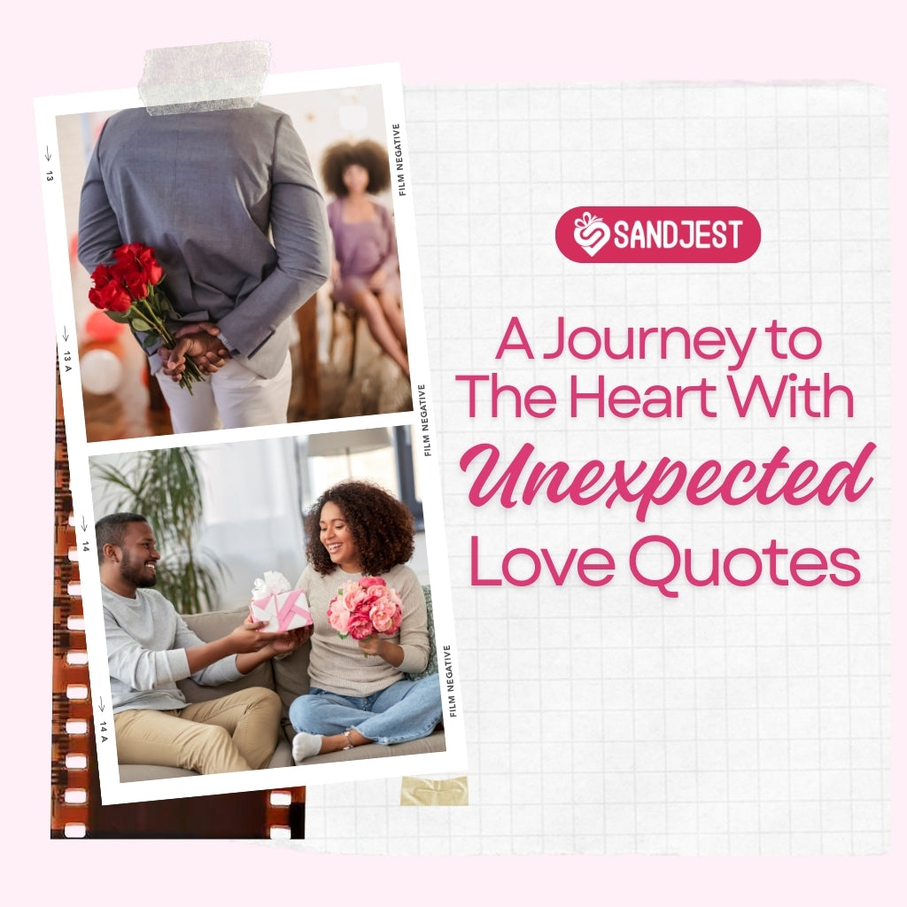 Explore a collection of heartwarming unexpected love quotes right now.