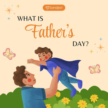 What Is Father's Day and How It Is Celebrated?