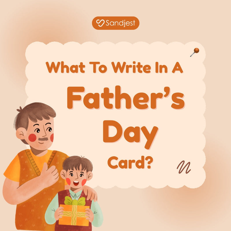 What To Write In A Father’s Day Card?