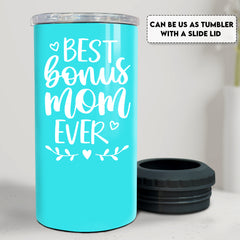 Best Bonus Mom Ever Can Cooler Gifts For Mom On Birthday Mother's Day