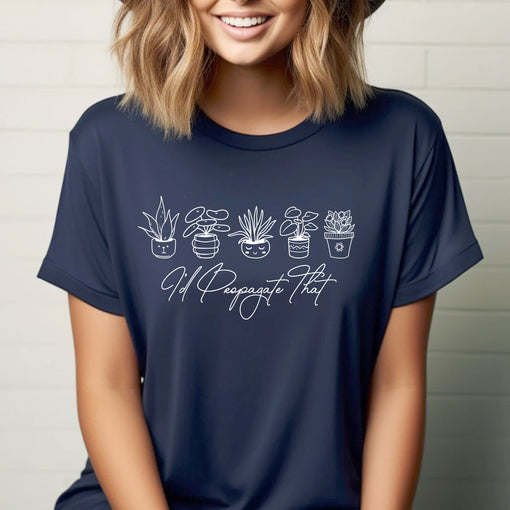 Sandjest Gardener T-Shirt I'd Propagate That Gift for Friend Women Girl