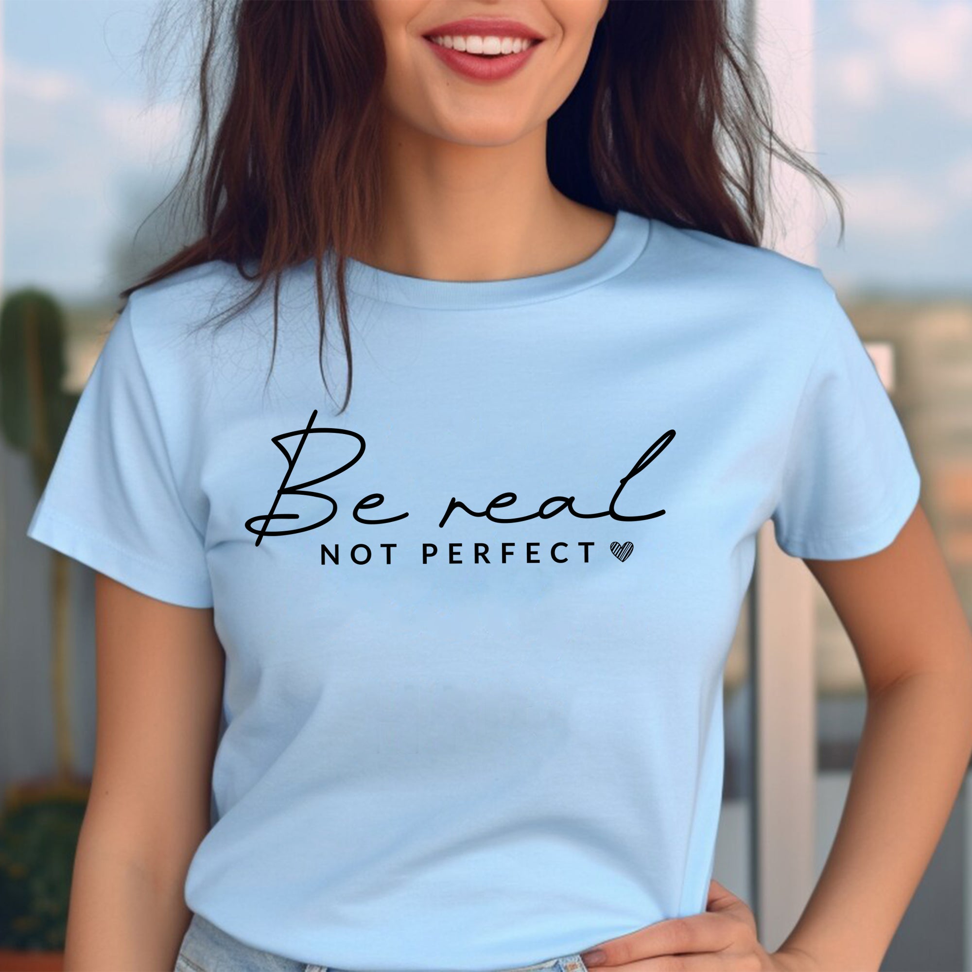Sandjest Inspirational T-Shirt Be Real Not Perfect Gift for Girl Women Friend