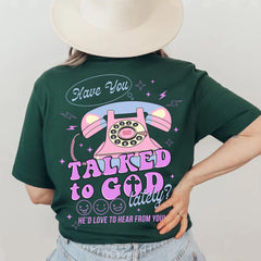 Sandjest Christian T-Shirt Have You Talked to God Lately Girl Friends Bible Lover