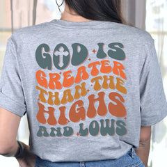 Sandjest Christian T-Shirt God Is Greater Than High and Lows Gift for Women Girl Friend