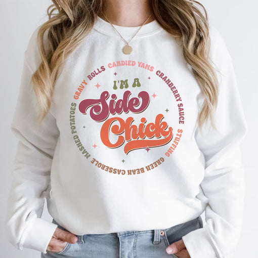 Sandjest Thanksgiving T-Shirt I’m a Side Chick Gift for Women Girl Friend