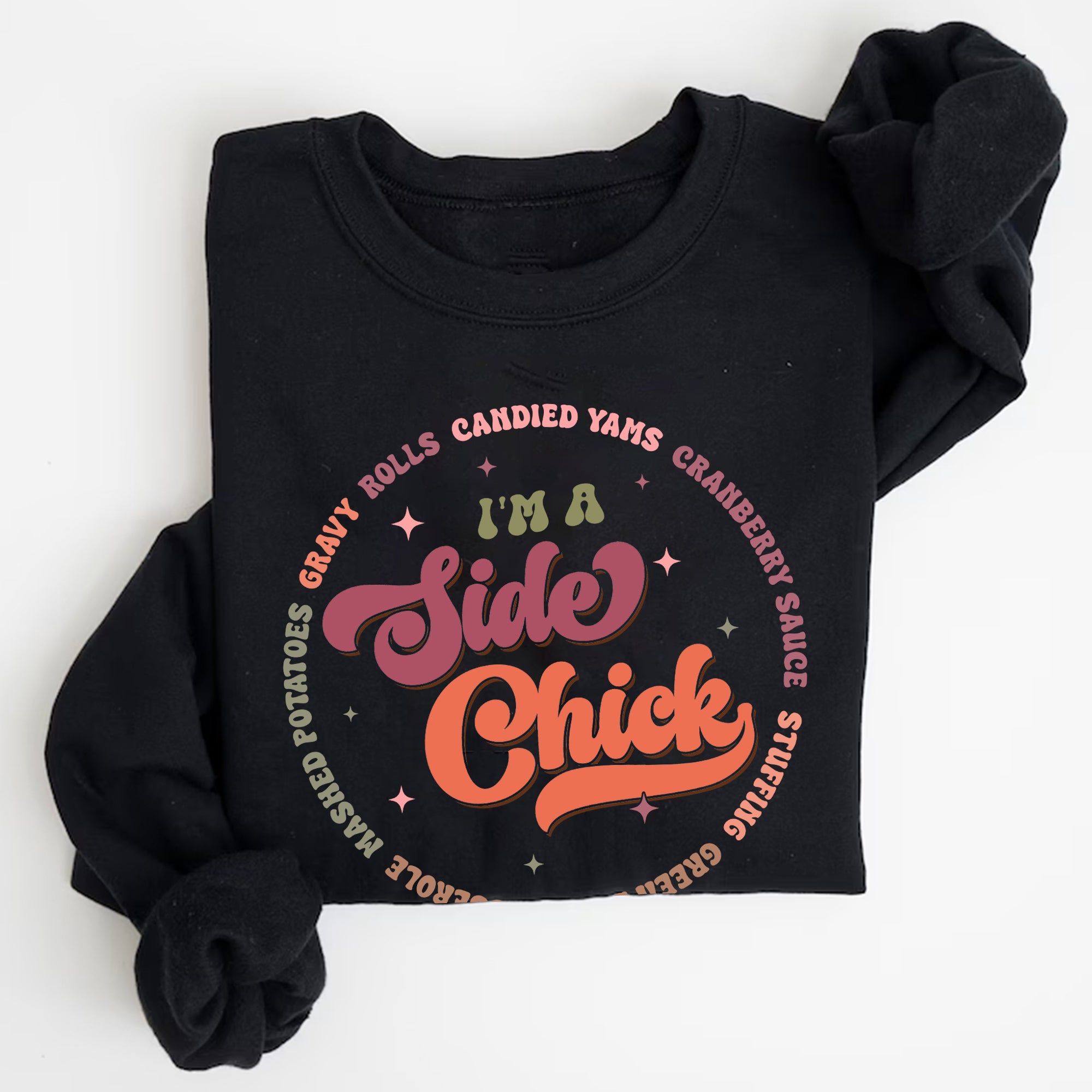 Sandjest Thanksgiving T-Shirt I’m a Side Chick Gift for Women Girl Friend