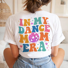 Sandjest Mom T-Shirt in My Dance Mom Era Gift for Mother Mommy Mama