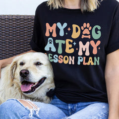 Sandjest Teacher T-Shirt My Dog Ate My Lesson Plan Gift for Kindergarten Teacher