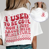 Sandjest I Used to Be Cool Now I Just Argue with a Miniature Version of Myself, Retro Mom Shirt, Funny Mom Tshirt, Cool Mom Shirt, Mom Life Shirt