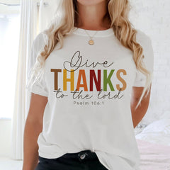 Sandjest Give Thanks To The Lord Shirt, Thankful Shirt, Bible Verse Shirt, Thanksgiving Gift For Religious, Church Shirt, Christian Shirt, Blessed Tee