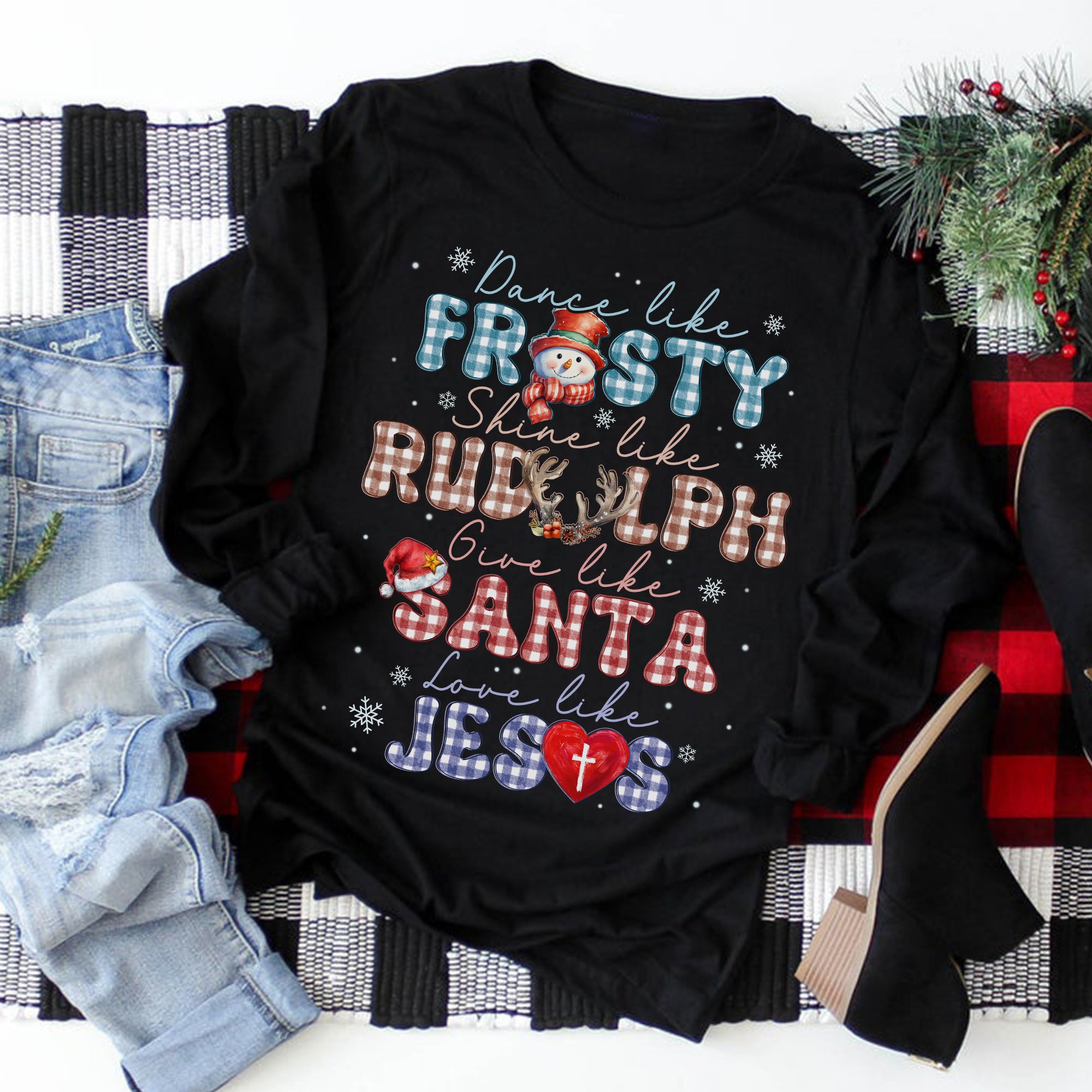 Sandjest Dance Like Frosty Shine Like Rudolph Give Like Santa Love Like Jesus Sweatshirt, Merry Christmas, Religious Christmas Gift, Christmas Family