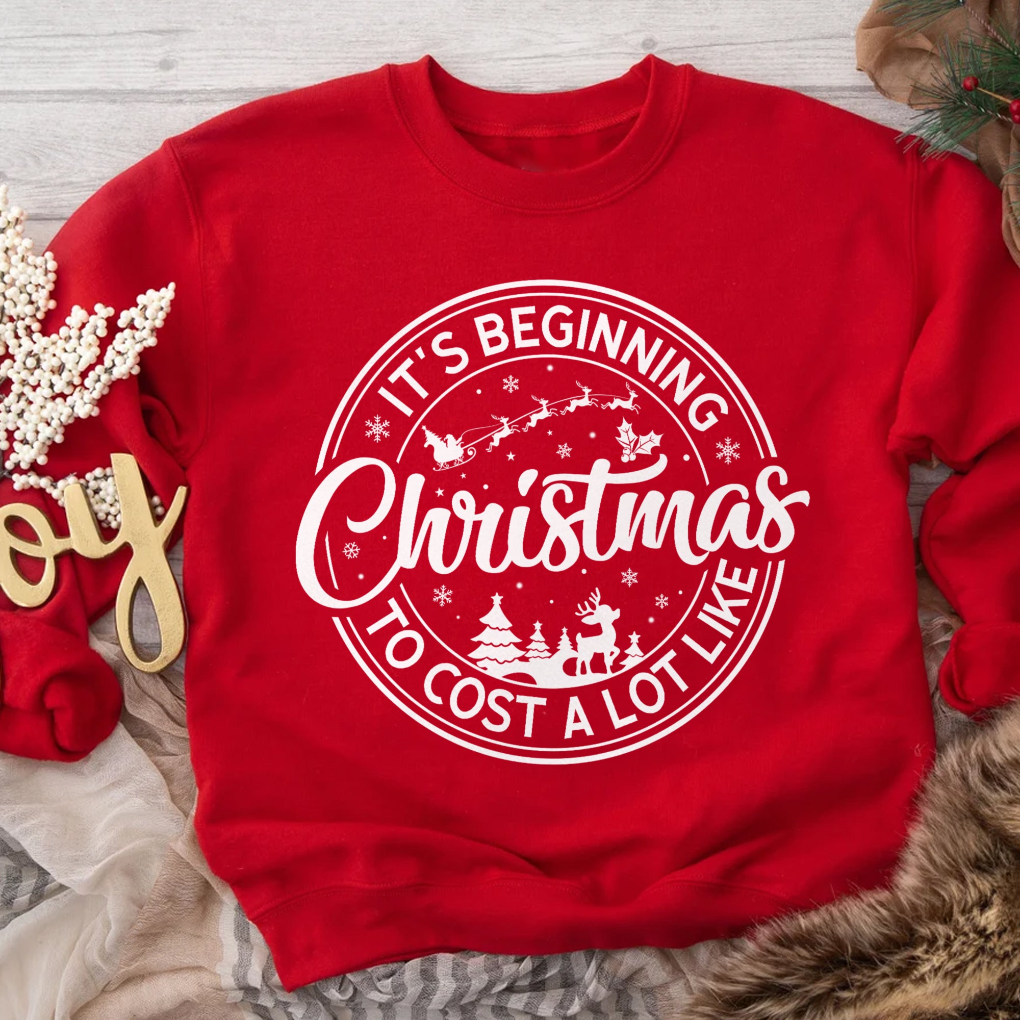 Sandjest It's Beginning To Cost A Lot Like Christmas Sweatshirt, Christmas Santa Shirt, Funny Christmas Holiday Tee, Christmas Celebration Gift