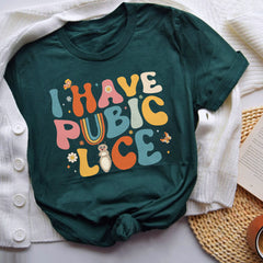 Sandjest Cute T-Shirt I Have Pubic Lice Y2K Style Gift for Friends Women Girl