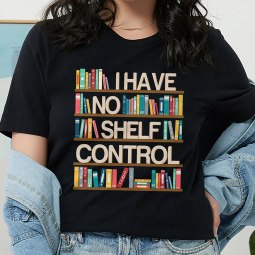 Sandjest Bookworm T-Shirt I Have No Shelf Control Gift for Book Lover Librarian Teacher