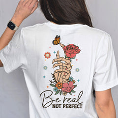 Sandjest Inspirational T-Shirt Be Real Not Perfect Gift for Women Girl Friend
