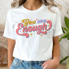 Sandjest Inspirational T-Shirt You Are Enough Gift for Women Girl Friend