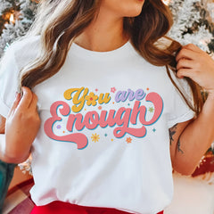 Sandjest Inspirational T-Shirt You Are Enough Gift for Women Girl Friend