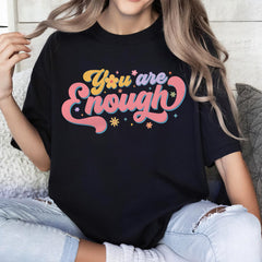 Sandjest Inspirational T-Shirt You Are Enough Gift for Women Girl Friend