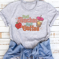 Sandjest Teacher T-Shirt Half Teacher Half Coffee Gift for Teachers Coffee Lovers Professors