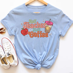 Sandjest Teacher T-Shirt Half Teacher Half Coffee Gift for Teachers Coffee Lovers Professors