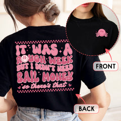 Sandjest Funny T-Shirt It Was a Rough Week Gift for Girl Women Friend