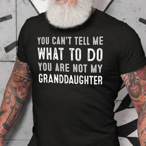 Sandjest Grandpa T-Shirt You Can’t Tell Me What to Do Gift for Papa Grandfather