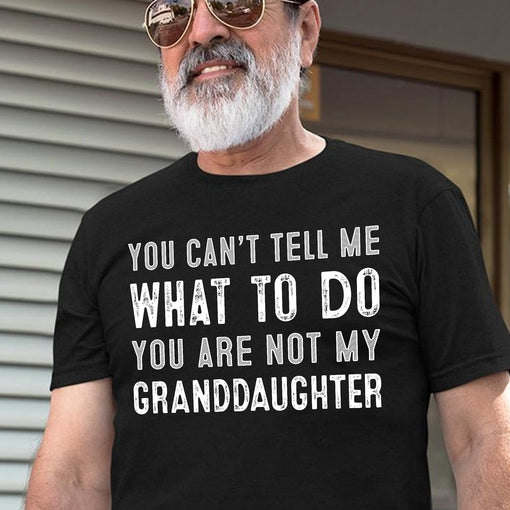 Sandjest Grandpa T-Shirt You Can’t Tell Me What to Do Gift for Papa Grandfather