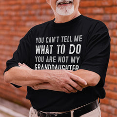 Sandjest Grandpa T-Shirt You Can’t Tell Me What to Do Gift for Papa Grandfather