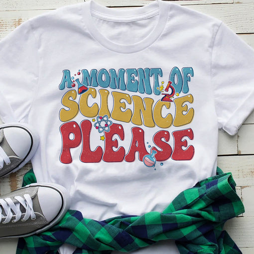 Sandjest Science T-Shirt a Moment of Science Please Gift for Women Girl Friend Boy Men