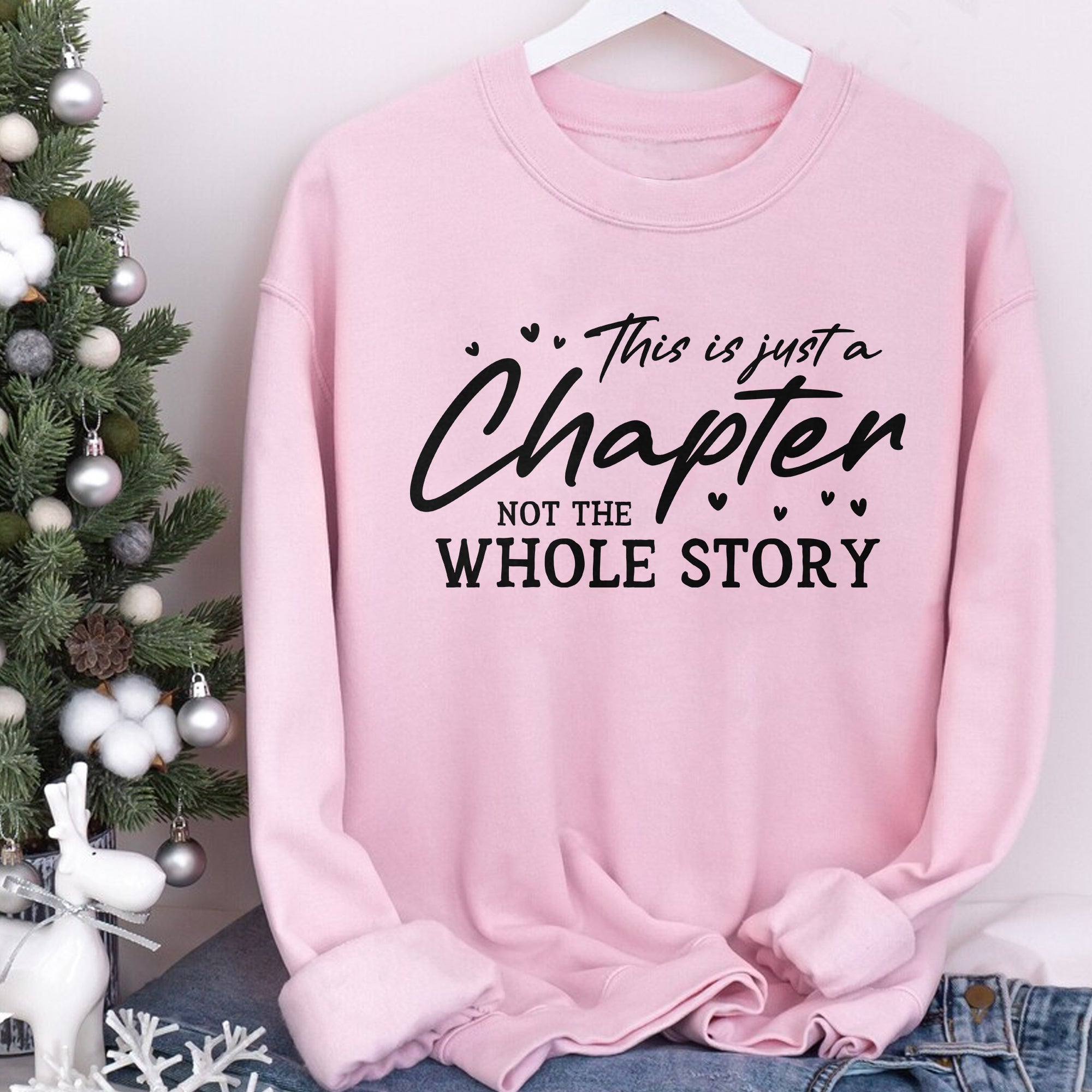 Sandjest This Is Just A Chapter Not The Whole Story T-shirt, Gifts for Her, Mom Gift, Motivational Sweater, Inspirational Gift