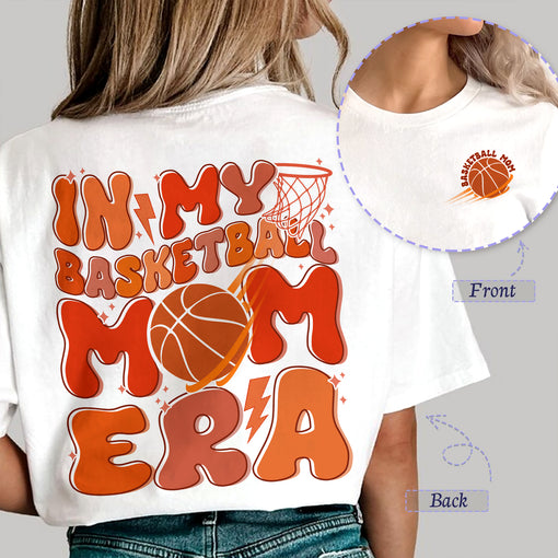 Sandjest Mom T-Shirt in My Basketball Mom Era Gift for Mother Mommy Mama