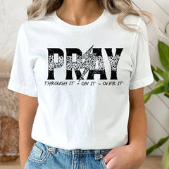 Sandjest Christian T-Shirt Pray Through It on It Over It Gift for Jesus Lover Bible Lover
