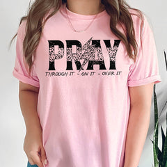 Sandjest Christian T-Shirt Pray Through It on It Over It Gift for Jesus Lover Bible Lover