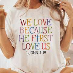 Sandjest We Love Because He First Loved Us Shirt Gift for Christian Jesus Lover Bible Lover