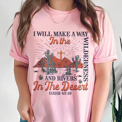 Sandjest Christian T-Shirt I Will Make a Way in the Wilderness and Rivers in the Desert Retro Style Gift for Christians Jesus Lover Bible Lover
