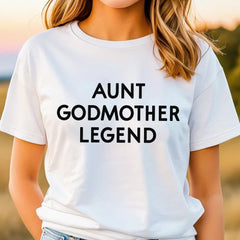 Sandjest T-Shirt Aunt Godmother Legend Gift for Aunties Mommy Mama
