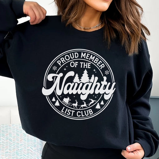 Sandjest Proud Member of the Naughty List Club Sweatshirt Funny Christmas Apparel Naughty List Club Shirt